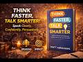 Think Faster, Talk Smarter: Executive Communication for Career Growth | Mindset Summary
