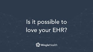 Is it possible to love your EHR? | Ask Dr. Mingle