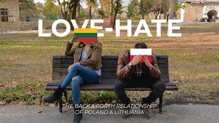Poland & Lithuania: A Centuries-Old Love-Hate Relationship
