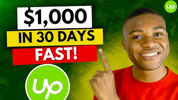 How To Make Your First $1000 on Upwork in Just 30 Days