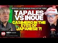 Inoue vs Tapales Plus the real Casimero in Japan with @ktcast