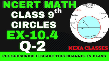 Ex-10.4 Q-2 | Chapter 10 | Circles | Class 9th NCERT Math |