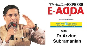 Express e-Adda with Dr Arvind Subramanian (Former Chief Economic Advisor)