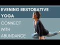 Restorative Evening Yoga - Connecting with Abundance
