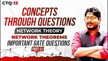 Network Theorems | Part 1 | Important GATE Questions | Network Theory