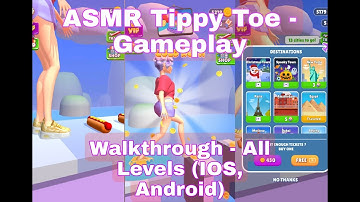ASMR Tippy Toe - Gameplay Walkthrough - All Levels (IOS, Android)