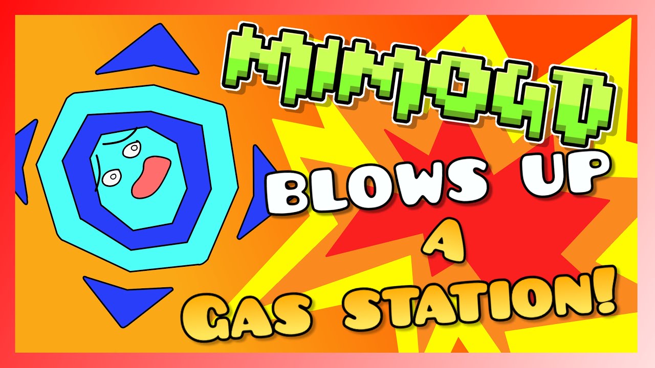 Mimo Blows up a gas station! (animated) firesafety YouTube