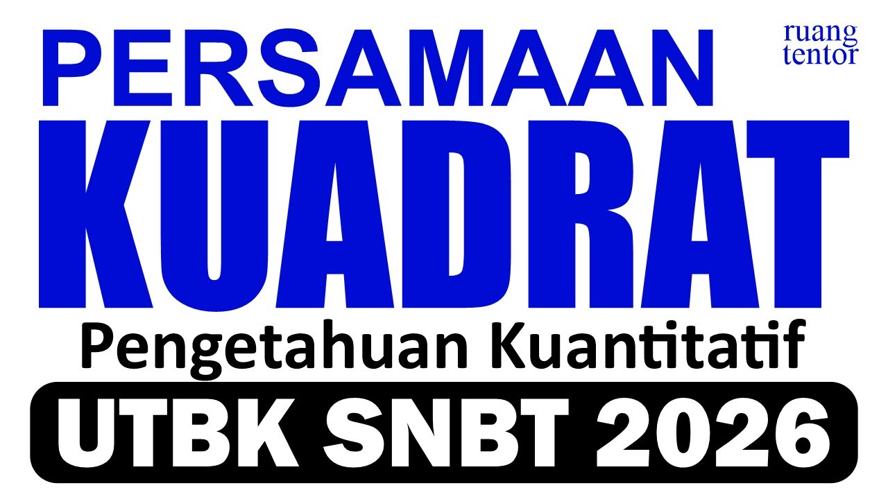 [F.2] 7 SOAL PERSAMAAN KUADRAT PENGETAHUAN KUANTITATIF UTBK 2026