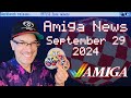 Commodore Amiga News Week of September 29, 2024 with AmigaBill