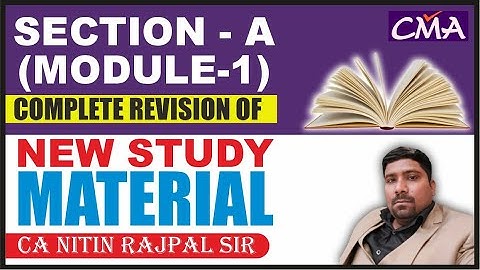 SECTION -A(MODULE-1)|| COMPLETE REVISION OF NEW STUDY MATERIAL || CMA FINAL SCM || CA NITIN RAJPAL