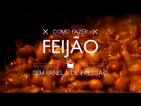 Como fazer feijão sem panela de pressão, com Renato Carioni