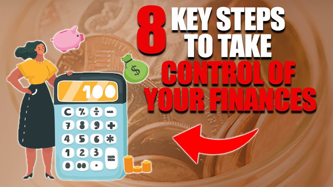 Money Mastery: 8 Key Steps to Take Control of Your Finances - YouTube