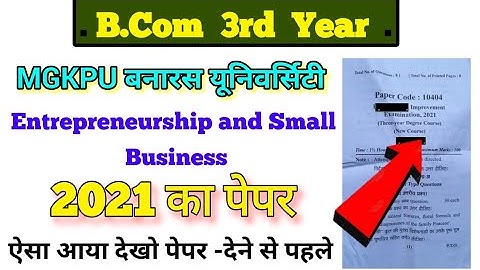 BCom 3rd year entrepreneurship and small business paper 2021   mgkvp University   B com 3rd year