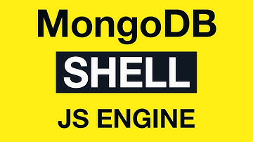 MongoDB Shell: 02 MongoDB Shell JavaScript Engine