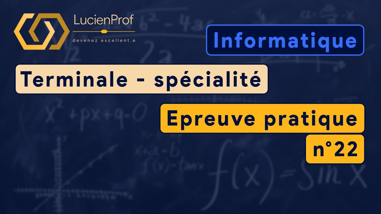 Terminale - spé. NSI - Epreuve pratique n°22 - YouTube