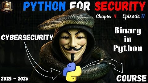 Python for Security – Binary in Python (Episode 11)