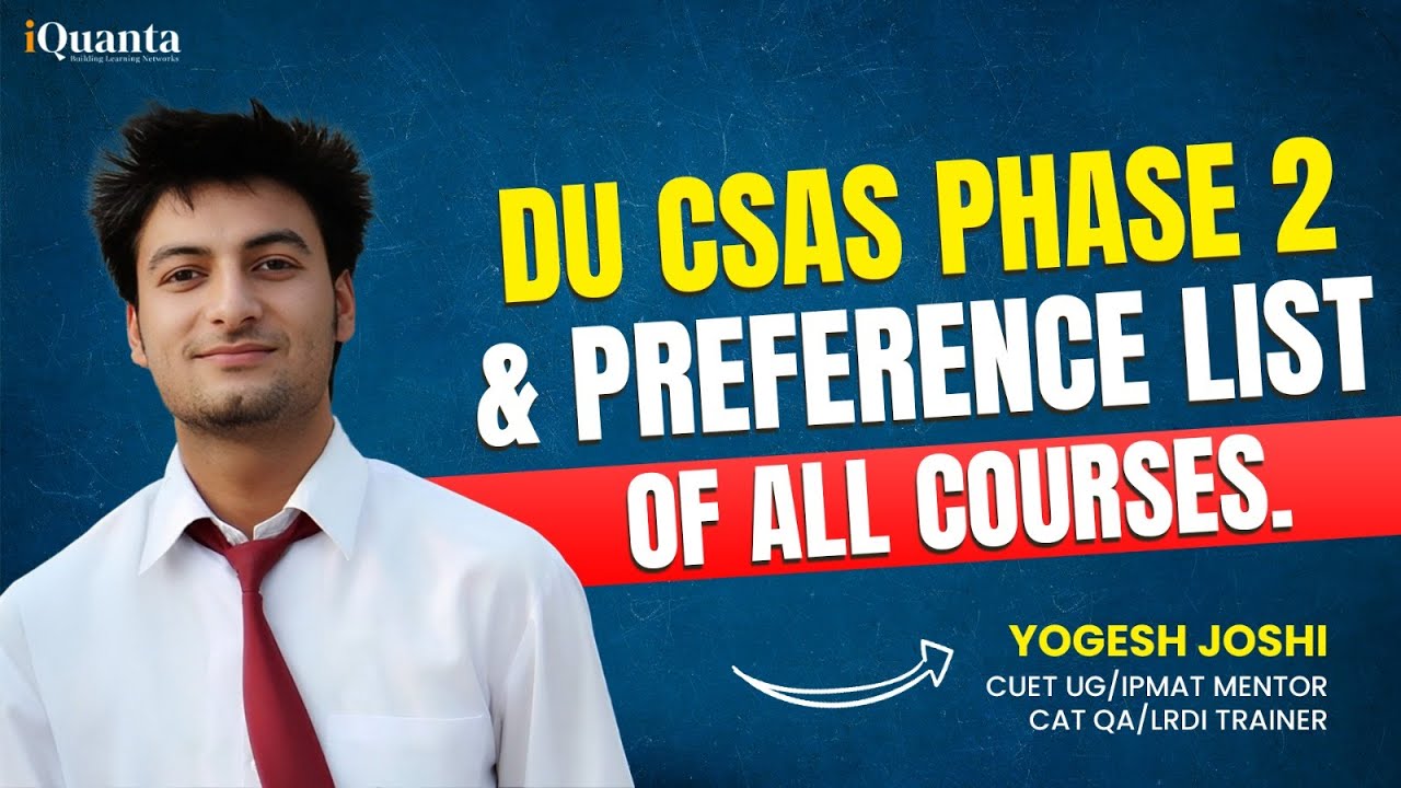 CUET UG 2023 |  DU CSAS Phase 2 | Preference List of All Courses | 