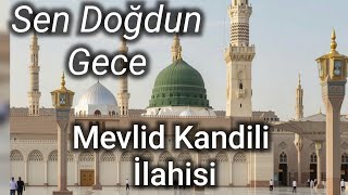 Mevli̇d Kandi̇li̇ İlahi̇leri̇ Sen Doğdun Gece