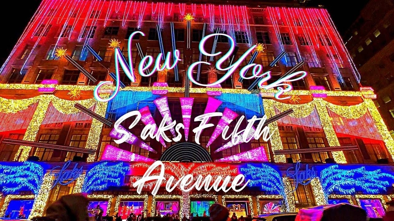 Saks Fifth Avenue Holiday Windows 2022 and Christmas Light Show 