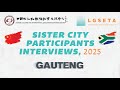 Sister City Participants Interviews 2025 Gauteng Sister City Participants Interviews 2025 Gauteng