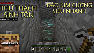 Thử thách sinh tồn minecraft Trial | Tìm Kim Cương Siêu Nhanh Bằng Cúp Đá!!!!