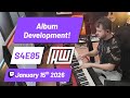S4E85: Haywyre's Album Development!