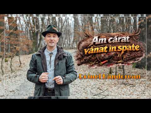 Doinel Hândorean - Am cărat vânat în spate