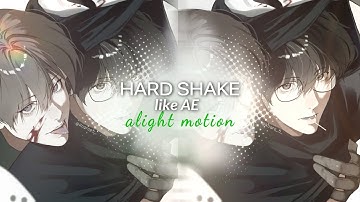 Hard shake like AE / Alight Motion (link + xml)