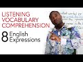 Listening, Vocabulary, Comprehension: 8 English Expressions