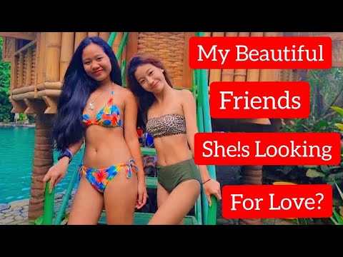 My Beautiful Friends She!s Looking For Love In The Philippines