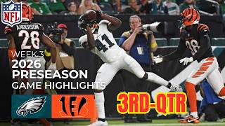 Cincinnati Bengals vs Philadelphia Eagles Highlights 3RD-QTR | Aug 28, 2026 l NFL Preseason Week 3