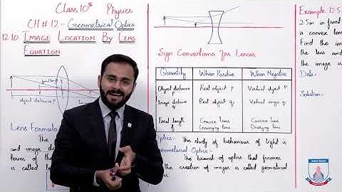 Class 10 - Physics - Chapter 12 - Lecture 11 Image Location by Lens Equation - Allied Schools