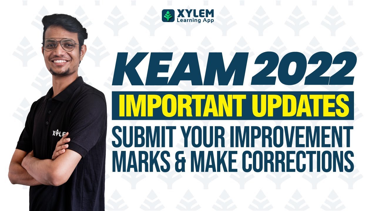 KEAM 2022 IMPORTANT UPDATES🛑submit your improvement marks and make corrections