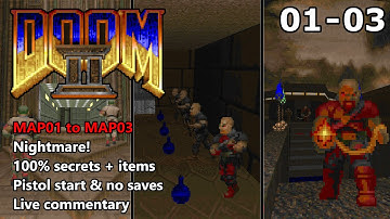 Doom II: MAP01 to MAP03 - Nightmare! 100% Secrets + Items