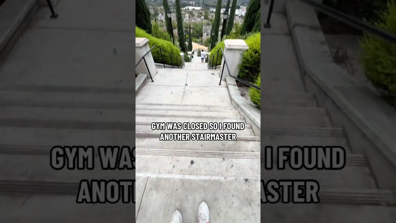 GYM CLOSED SO I TOOK THE STAIRS