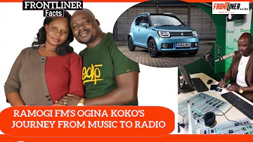 Ramogi Fm's Ogina Koko Inspiring Journey from Music to Radio/NEVER SEEN WIFE and CHILDREN