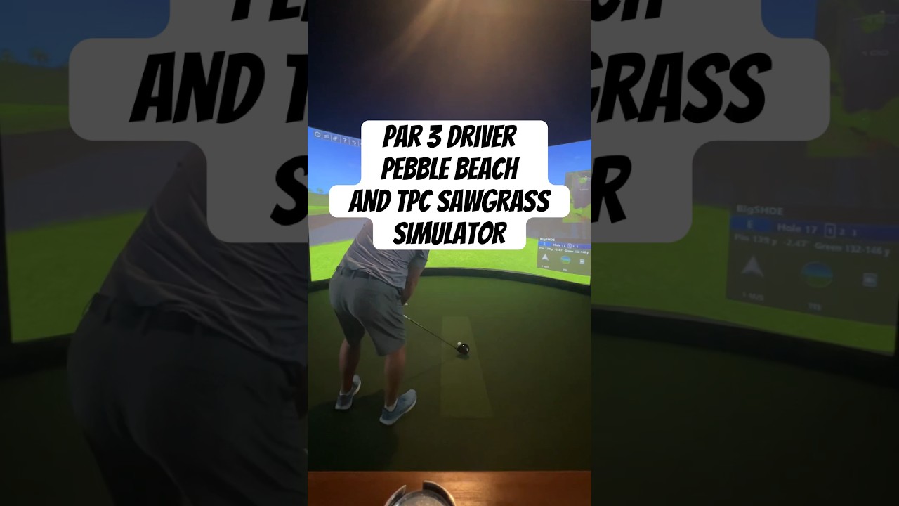 Super Cool Simulator Pebble and TPC Sawgrass Par 3’s with Driver 