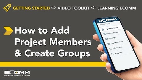 How to Add Project Members and Create Groups in eComm – Team Setup Made Easy