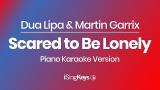 Scared to Be Lonely - Dua Lipa & Martin Garrix - Piano Karaoke Instrumental - Original Key Resimi