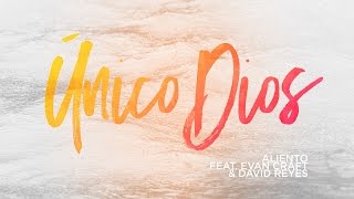 Único Dios - Aliento (feat. Evan Craft & David Reyes) chords