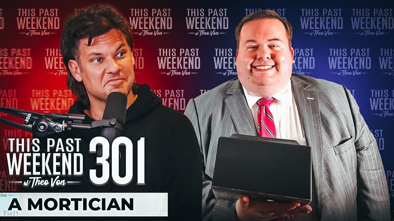 A Mortician | This Past Weekend w/ Theo Von 