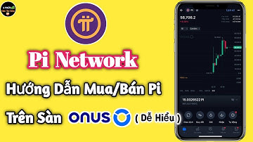 PI NETWORK ĐÃ NIÊM YẾT: Hướng Dẫn Mua Bán Pi Network Trên Sàn ONUS ( Bằng VND ) | 5 Phút KTOL