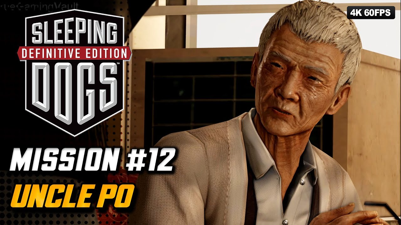 Sleeping Dogs Definitive Edition Mission 12 Uncle Po (4K 60fps