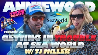 Getting in Trouble at Sea World w/ TJ Miller | Anniewood Ep. 79 - Annie Lederman screenshot 5