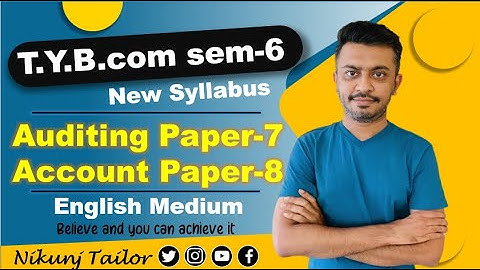 TY.BCOM SEM-6 Advance Account and auditing Paper-7 and 8 Syllabus | VNSGU | #nikunjtailor