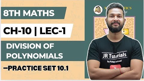 8th Maths | Chapter 10 | Division of Polynomials | Practice Set 10.1 | Lecture 1 | Maharashtra Board