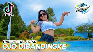 DJ TERBARU OJO DIBANDINGKE REMIX VIRAL TIKTOK FULL BASS 2022 ! (GEMPAR MUSIC)