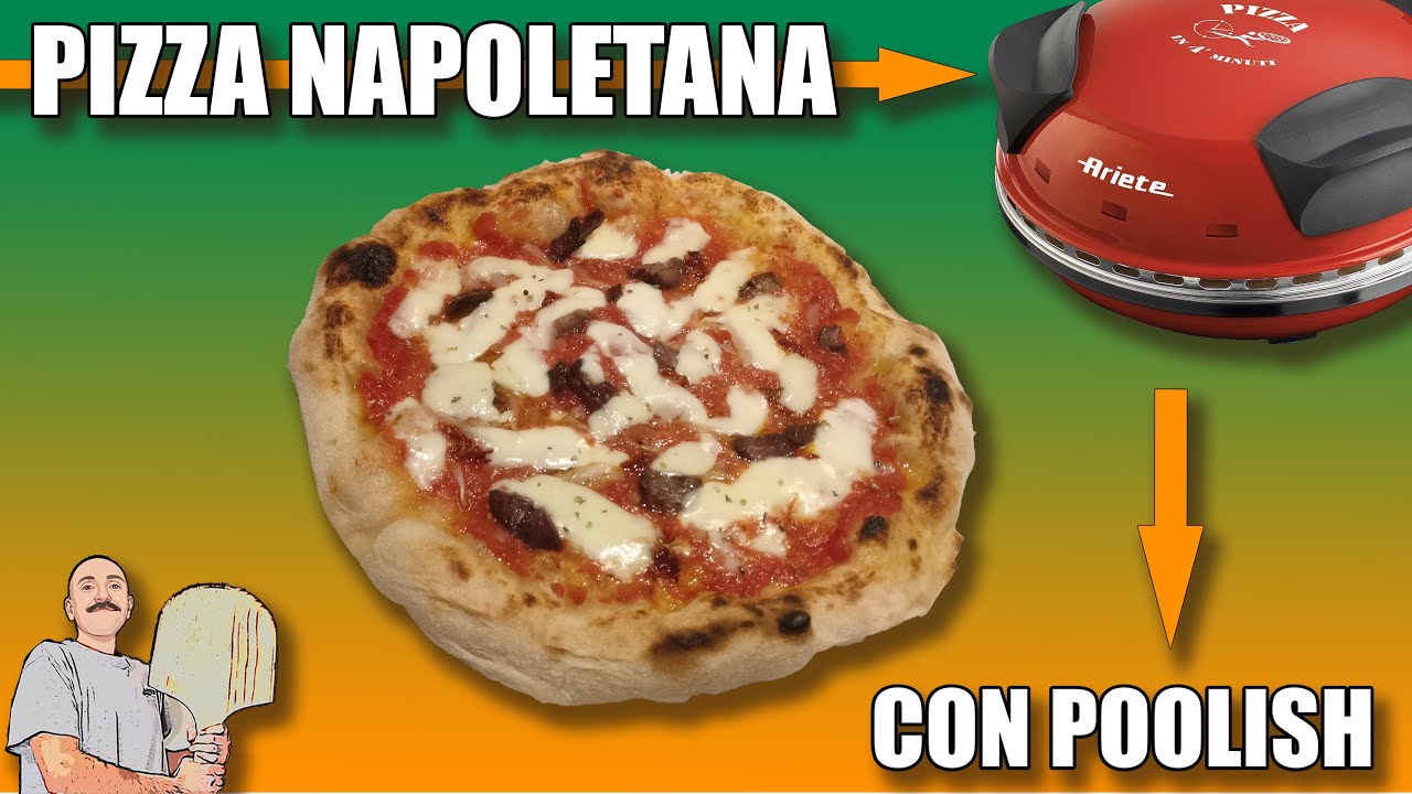 PIZZA NAPOLETANA CON POOLISH - COTTURA SU FORNO ARIETE 909 PIZZA IN 4  MINUTI MODIFICATO - YouTube