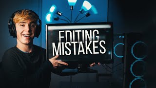 10 MISTAKES BEGINNER EDITORS MAKE!