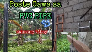 HOW TO MAKE PVC POST/POSTENG MATIBAY AT MAKAKATIPID